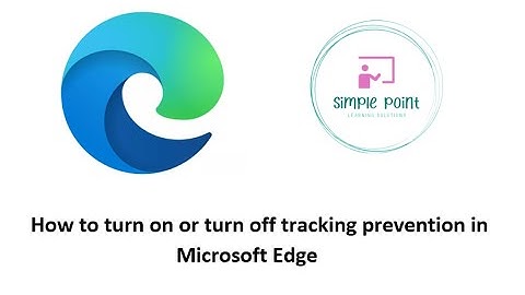 How to turn on or turn off tracking prevention feature in Microsoft Edge