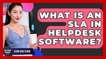 What Is An SLA In Helpdesk Software? - Ecom SaaS Stack