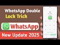 How to Add Double Lock on WhatsApp (2025 Trick)