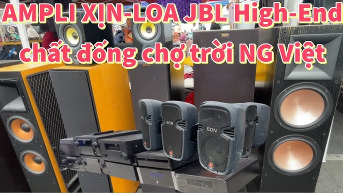AMPLI XỊN-LOA JBL High-End CHẤT ĐỐNG CHỢ TRỜI NG VIỆT Ở MỸ - YouTube