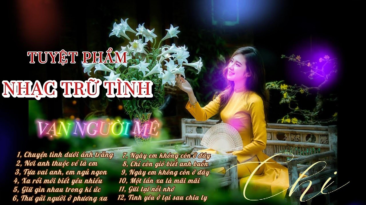 Nhạc Trữ Tình Bolero VẠN NGƯỜI MÊ -TUYỆT PHẨM Bolero Ngọt Ngào TOÀN BÀI HAY