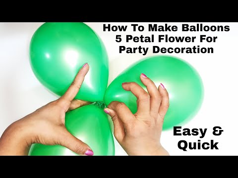 How To Make Balloons Flower For Party How To Make Balloon Flower Balloon 5 petal Flower Balloon DIY