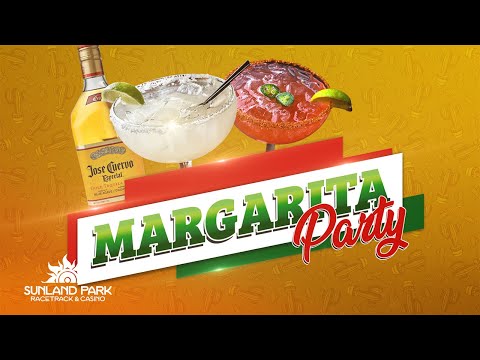 Sunland Park Racetrack & Casino Margarita Party & Derby Day