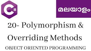 20.  Polymorphism and Overriding Methods | Object Oriented Programming | Learn C# Malayalam