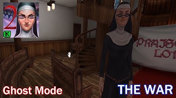 Evil Nun 2 Gameplay Walkthrough - Ghost Mode (The War)