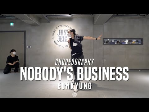 Eunkyung Class | Nobody's Business - Rihanna, Chris Brown | @JustJerk Dance Academy
