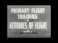 "ATTITUDES OF FLIGHT" WWII U.S. NAVY PRIMARY FLIGHT TRAINING FILM   STEARMAN MODEL 75 BIPLANE  51924