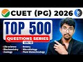Top 500 Question | CUET PG Life Science Zoology, Botany &amp; More For 2026 | Lecture-12 | IFAS