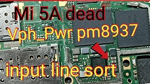 mi 5a dead solution vph_ pwr, pm8937 input sort