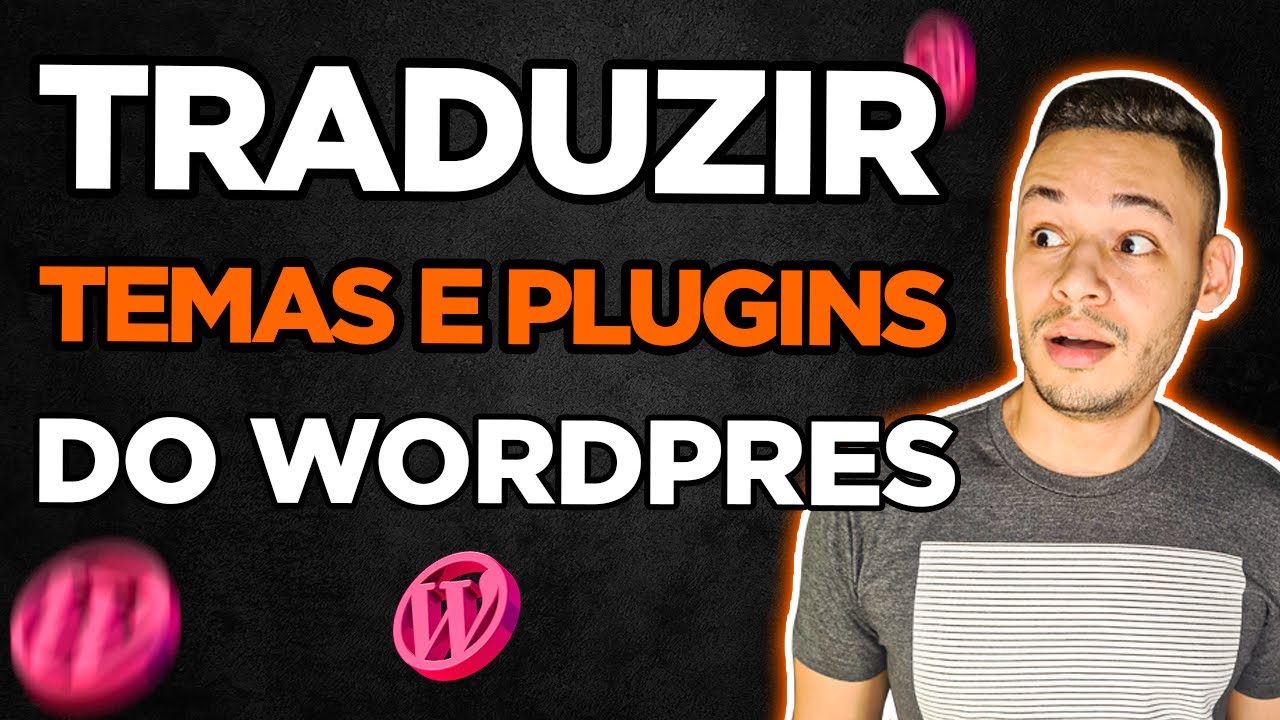 Como traduzir o tema do WordPress para português?