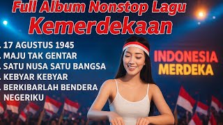 DJ 17 AGUSTUS LAGU KEMERDEKAAN INDONESIA FULL BASS FULL ALBUM NONSTOP