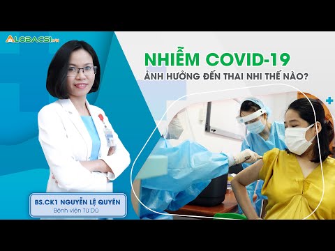 Nhiễm COVID-19 có ảnh hưởng đến thai nhi?