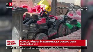 COPILUL VÂNDUT ÎN GERMANIA, LA DGASPC GORJ. Știri B1TV_4 iunie 2024