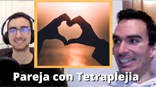 ¿Cómo es tener pareja con tetraplejia? - TETRAPLEJIA con Alvaro Blanco