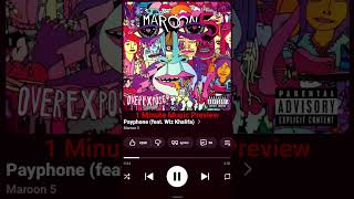 1 Minute Music Preview, Music Credits, Payphone by, Maroon 5.
