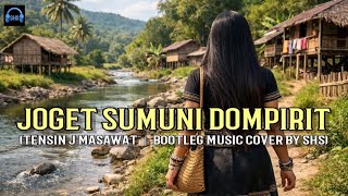 Joget Sumuni Dompirit - Tensin J Masawat | Bootleg Music Cover by SHS