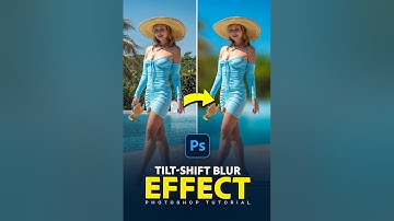 Transforming Photos with Tilt-Shift Blur: Photoshop Tutorial