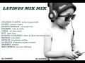 LATINOS MIX MIX  DJ SAMMY