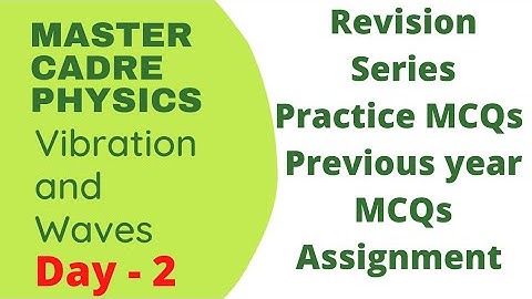 Master Cadre Physics l  Tgt Physics l Pgt Physics l MSc physics entrance exam l Vibration and Waves