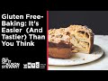 Gluten Free-Baking is Easier and Tastier Than You Think