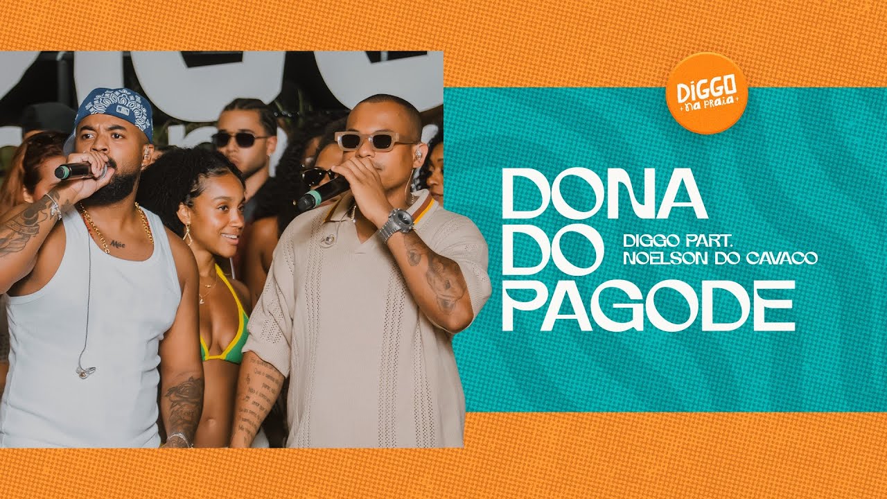 Diggo, Noelson do Cavaco - Dona do Pagode (Vídeo Oficial)