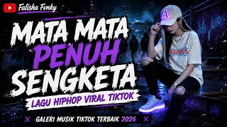 MATA MATA PENUH SENGKETA , SOUND HIPHOP VIRAL TIKTOK 2026 CERMINAN DIRI !!!