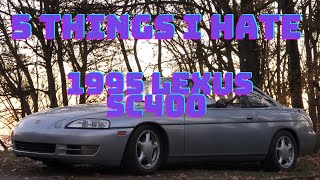 5 Things I HATE about my 1995 Lexus SC400