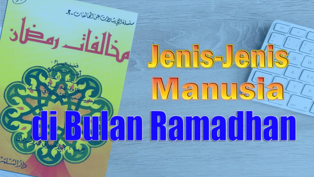 ⁣Jenis-Jenis Manusia di Bulan Ramadhan - Ustadz Abu Ya'la Kurnaedi, Lc