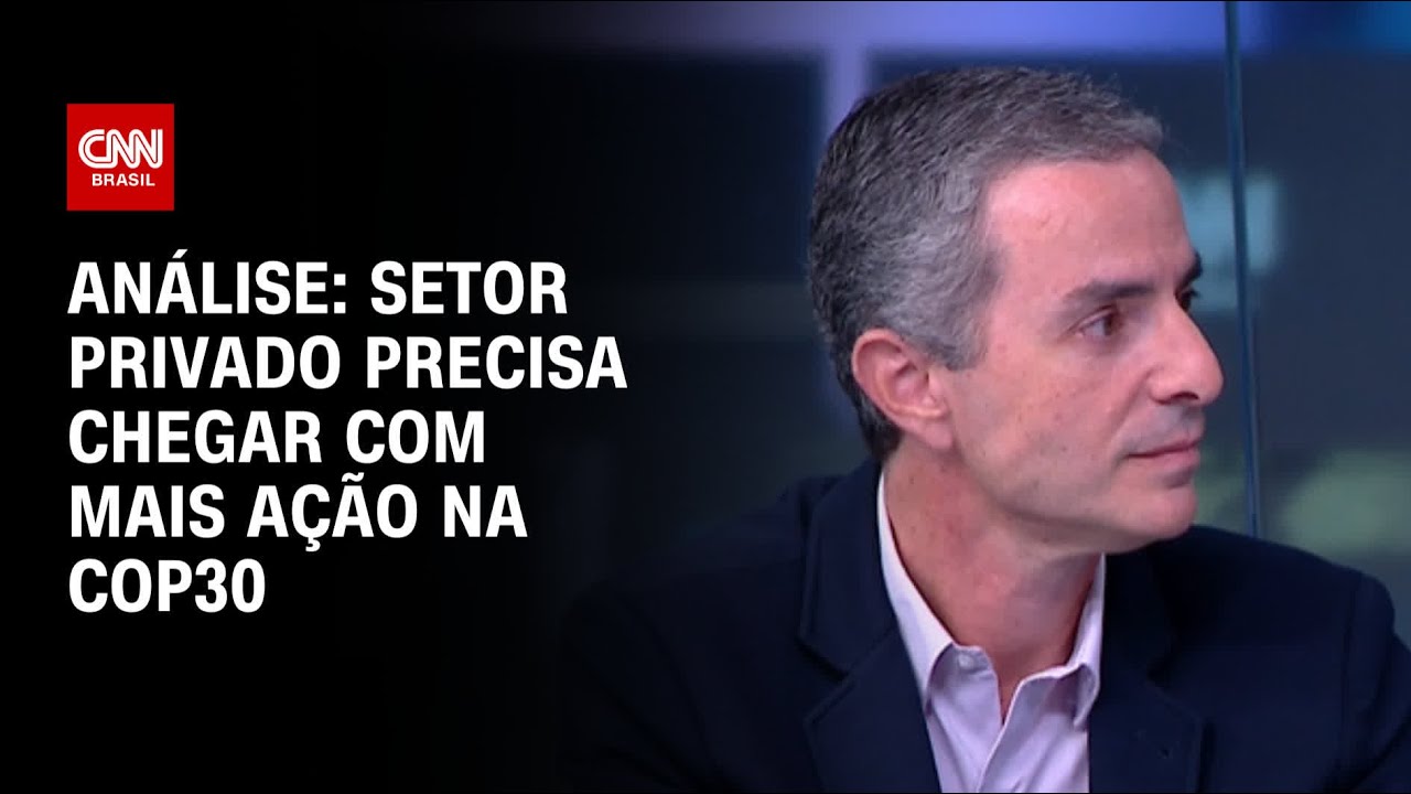 Análise: Setor privado precisa chegar com mais ação na COP30 | WW