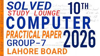 10th class Computer Practical Group 7 paper 2026 | Matric Practical | Science Group 10th class |