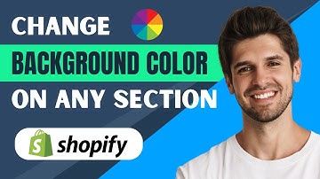 How To Change Background Color For Any Section On Shopify - Full Guide