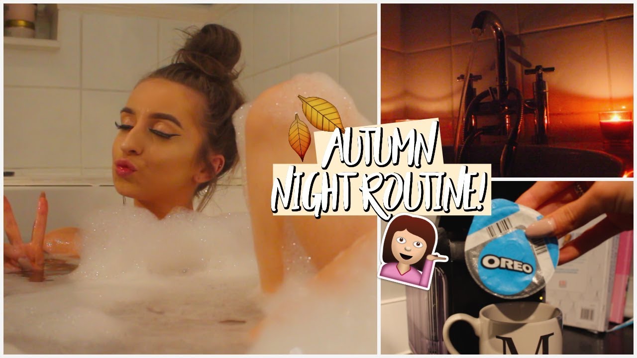MY AUTUMN/FALL NIGHT ROUTINE 2018