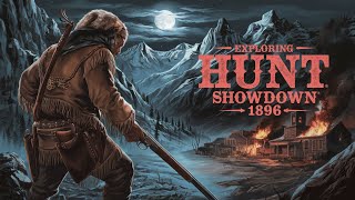 Exploring Hunt: Showdown 1896 | Gameplay - NEW Map & Engine Update!
