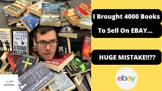 I BROUGHT 4000 BOOKS TO SELL ON EBAY HAVE I MADE A HUGE MISTAKE!!??
