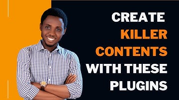 15 Best WordPress Plugins And Tools Bloggers Need to Create Killer Contents