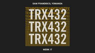Sam Frandisco, Yomanda - Werk It [House]