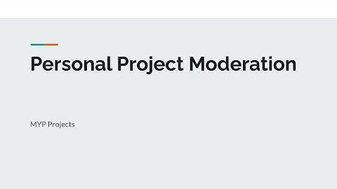 Personal Project Moderation and Tracking | MYP