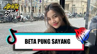 DJ BETA PUNG SAYANG_RYVAL RATU X JEFKEN RATU #akletustyle