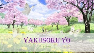 Video thumbnail of "Yakusoku yo by AKB48 Lyrics ROM/ENG"