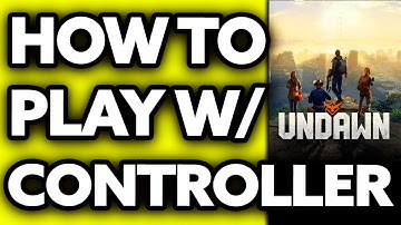 How To Play Undawn with Controller (Very EASY!)