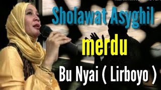 Sholawat Asyghil Bu Nyai Lirboyo ( Wa Asyghilidh dholimin bi dholimin )