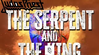 The Serpent And The king | lyric video| Judas Priest | rock crusader