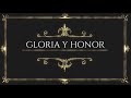 Gloria y Honor