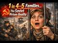 1 in 4–5 Families: The Soviet Prison Reality