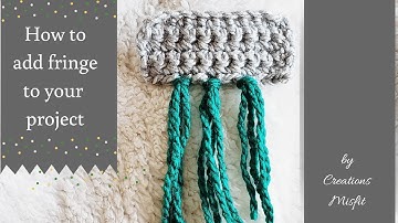 How to add fringe to your crochet project