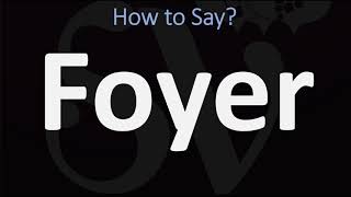 How to Pronounce Foyer? (2 WAYS!) British Vs American English Pronunciation