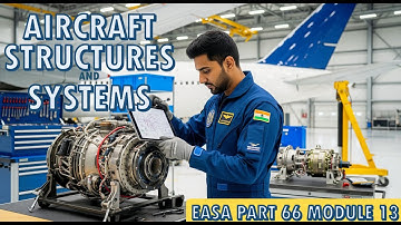 EASA Part 66 Module 13 - Aircraft Structures & Systems | AME Podcast