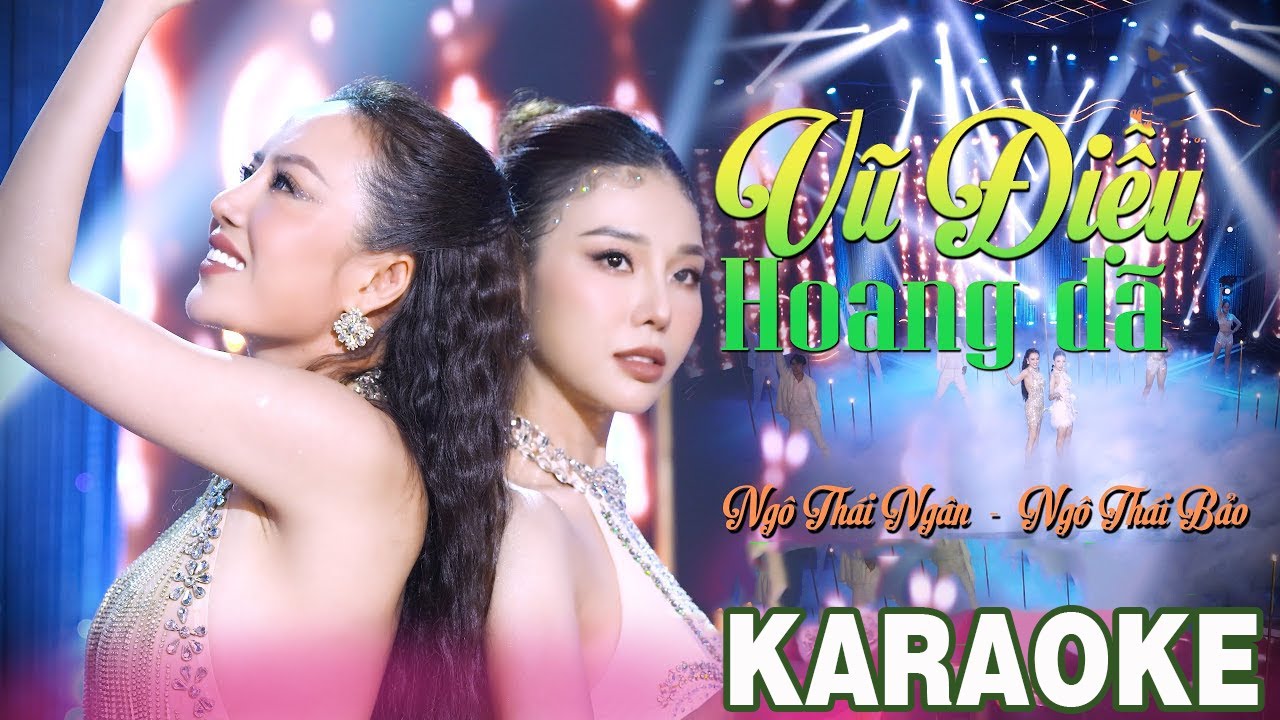VŨ ĐIỆU HOANG DÃ | Ngô Thái Ngân Ft Ngô Thái Bảo | KARAOKE VERSION