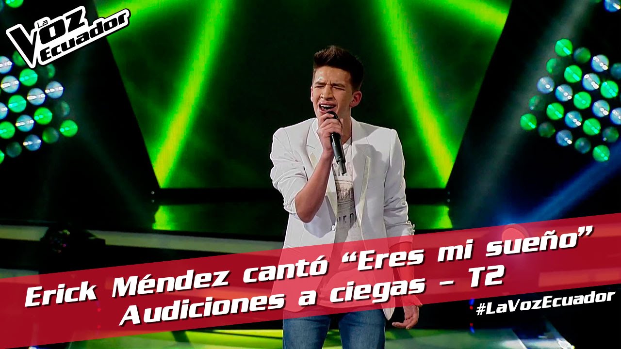 Erick Méndez cantó “Eres mi sueño” - Audiciones a ciegas - T2 - La Voz ...