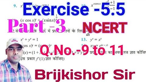 12 Class NCERT Maths Continuity and Differentiability Exercise -5.5 Part -3 Q.No.-9 to 11